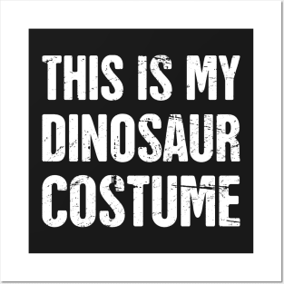 This Is My Dinosaur Costume | Halloween Costume Party Posters and Art